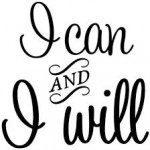 i can and i will